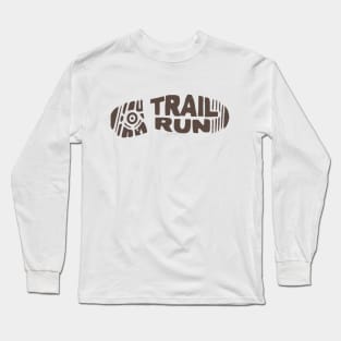 trail run Long Sleeve T-Shirt